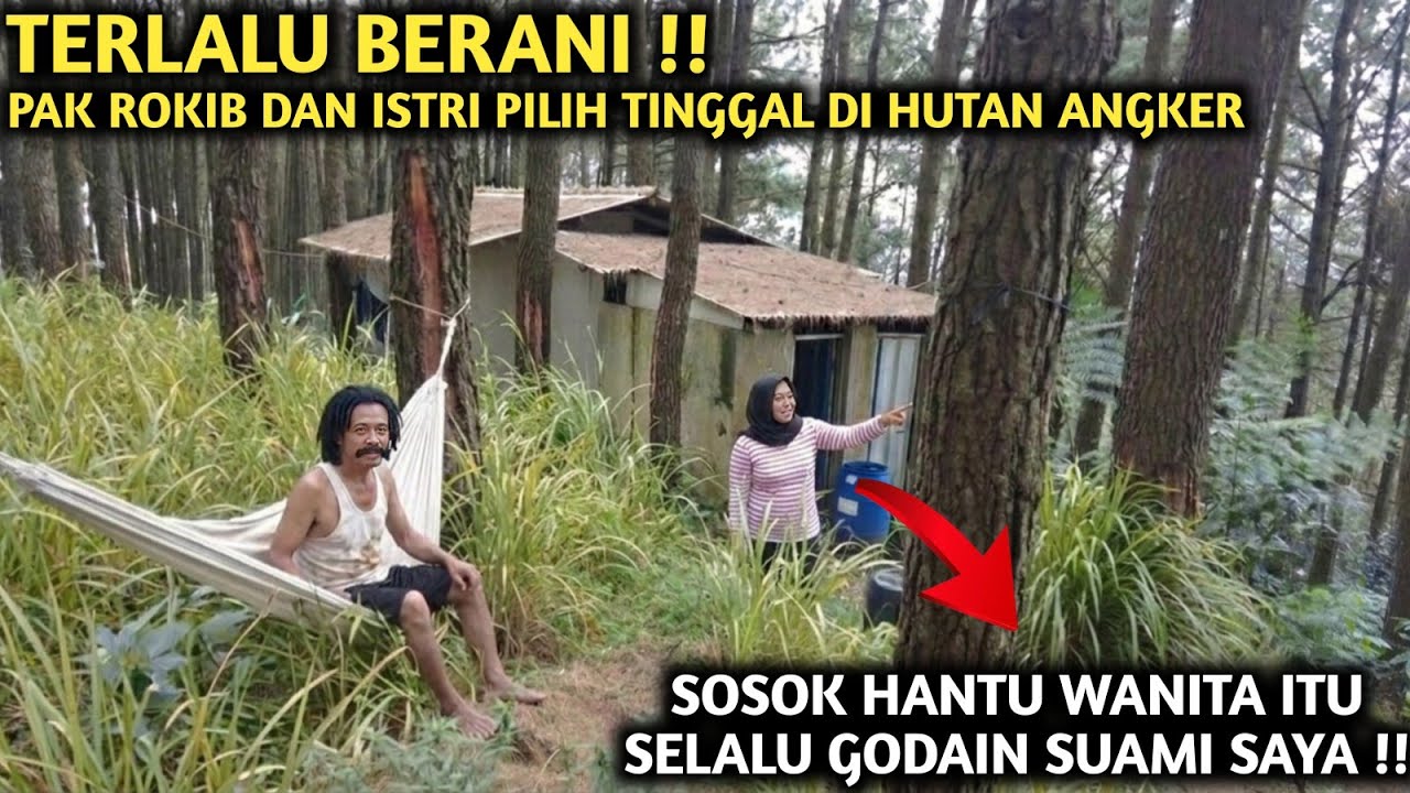 TERLALU BERANI‼️NEKAT HIDUP BERDUA DI TENGAH HUTAN ANGKER KAKI GUNUNG BURANGRANG 