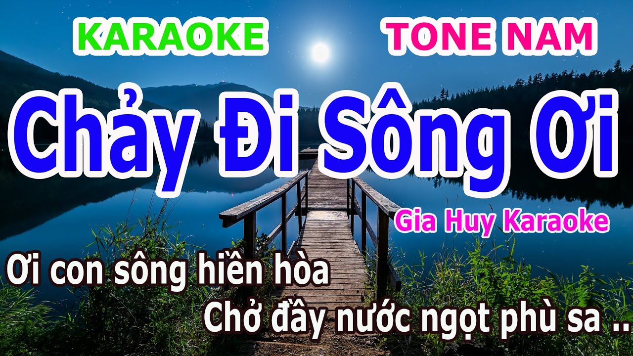 Karaoke Chảy Đi Sông Ơi Tone Nam Nhạc Sống  gia huy karaoke