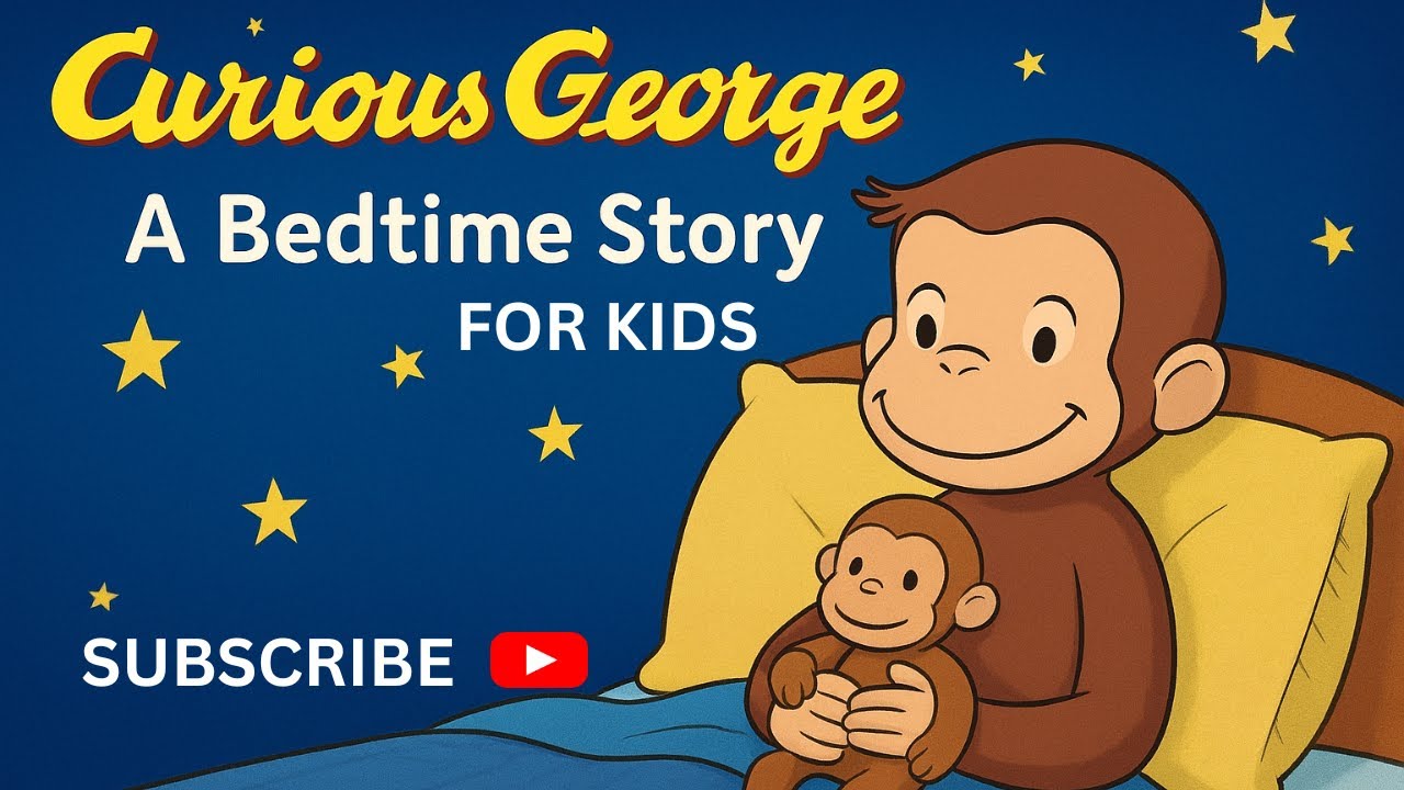 Curious George &ndash; A Bedtime Story for Kids | Fun & Gentle Kids Story 🌙✨ | Adventures of A Monkey |