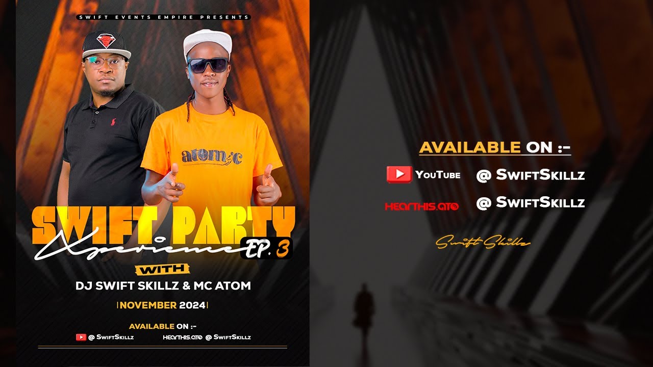 Swift Party Xperience Ep.3 | DJ Swift Skillz x MC Atom | Dancehall, Urbantone, Gengetone & Afrobeats