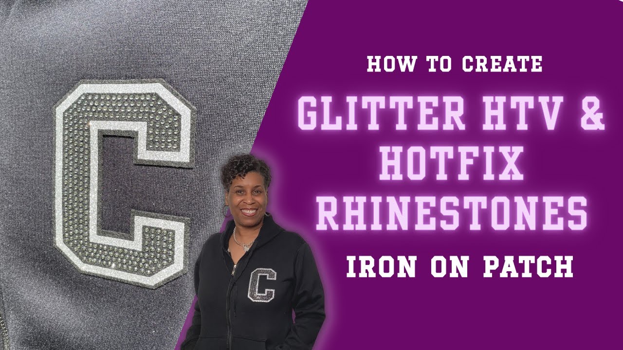 HOW TO CREATE HOTFIX RHINESTONE AND GLITTER HTV IRON ON PATCH | HOTFIX RHINESTONE TUTURIAL
