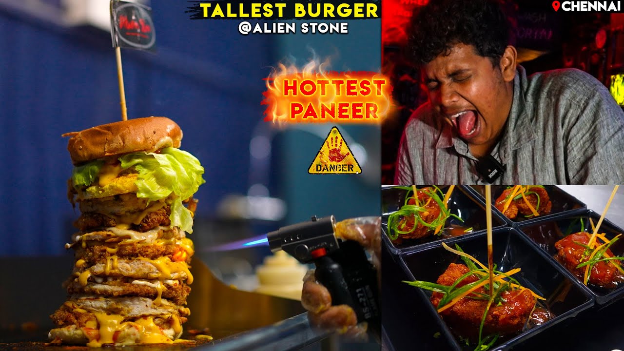 Tallest Burger in Chennai - Hottest Devil's Paneer at Alien Stone - Irfan's View