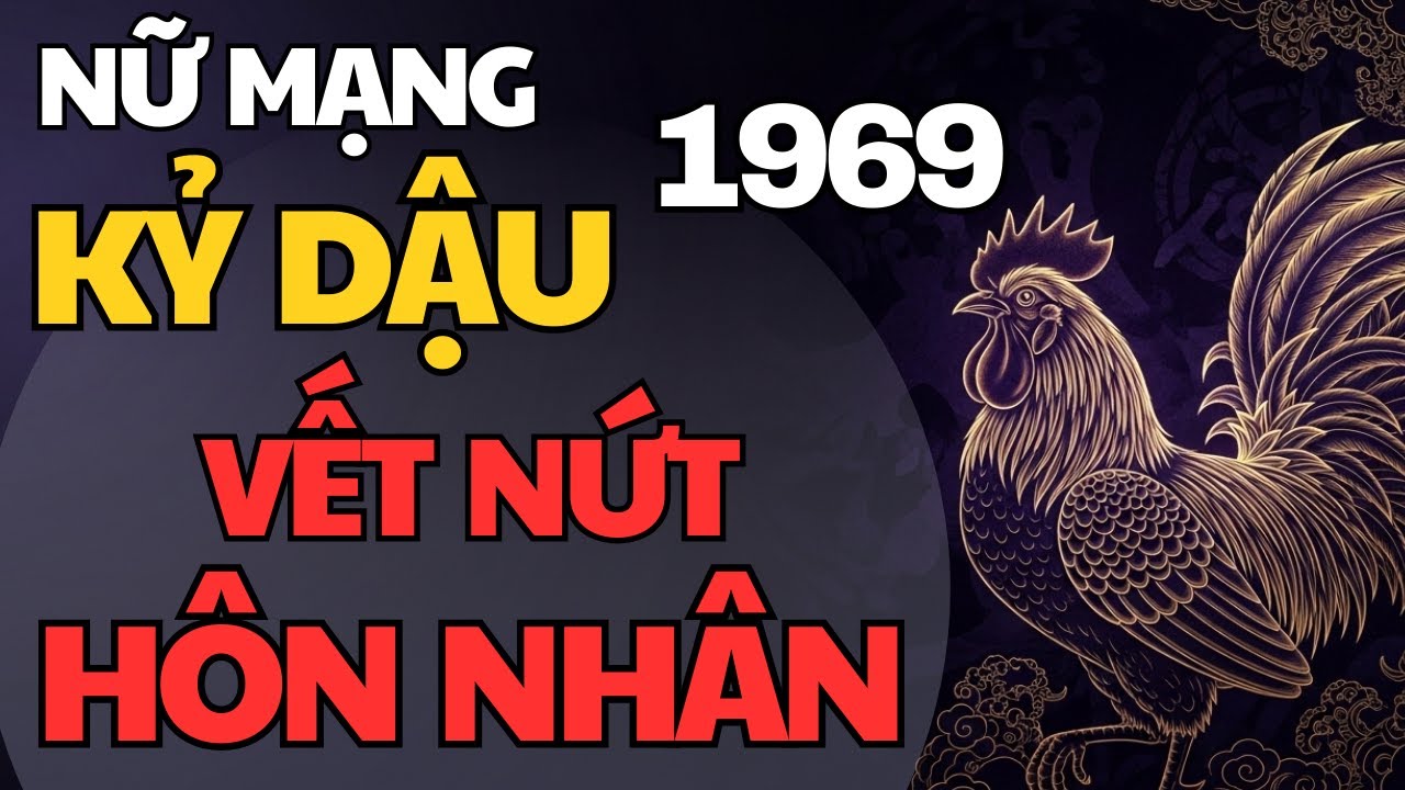 Nữ Kỷ Dậu 1969 – Hôn Nhân Tuổi 57–58: Vì Sao Rạn Nứt Bất Thường?