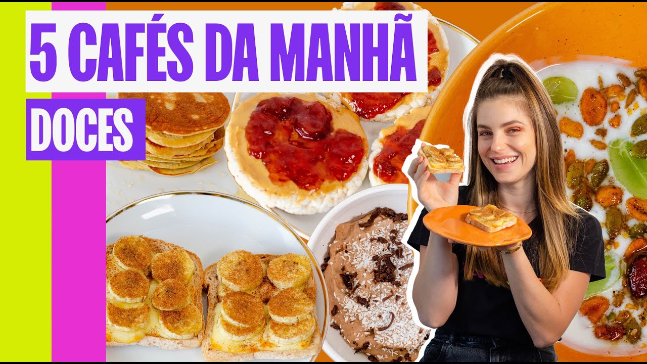 5 CAFÉS DA MANHÃ E LANCHES DOCES, SAUDÁVEIS E RÁPIDOS