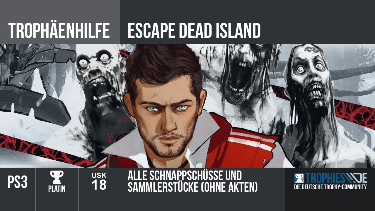 Escape Dead Island - Alle Schnappsch&uuml;sse und Sammlerst&uuml;cke (ohne Akten)