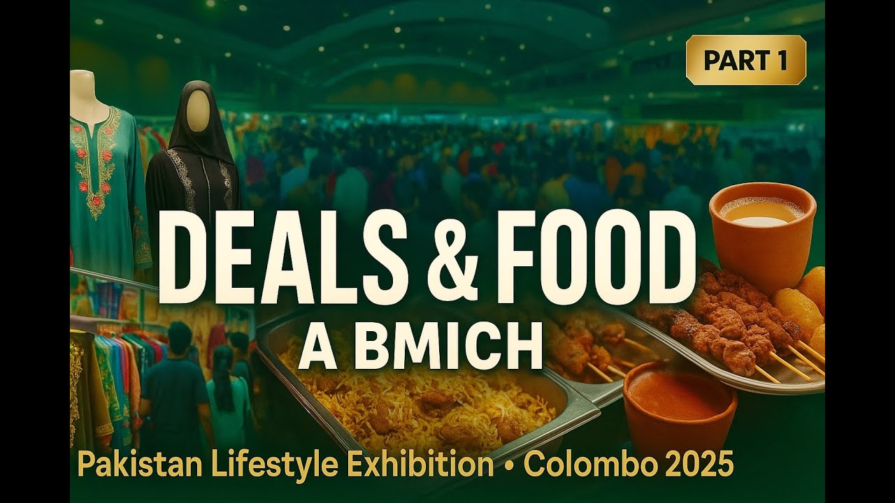 Pakistan Lifestyle Exhibition Colombo | Part 1 Deals & Food