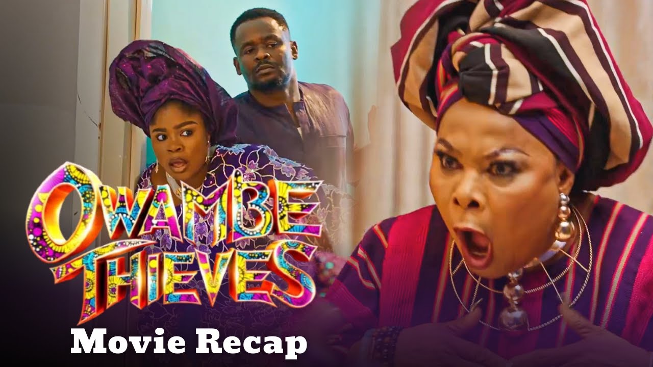 OWAMBE THIEVES - Full Movie Recap / Review - Seilat Adebowale, Zubby Micheal- Nollywood Movie