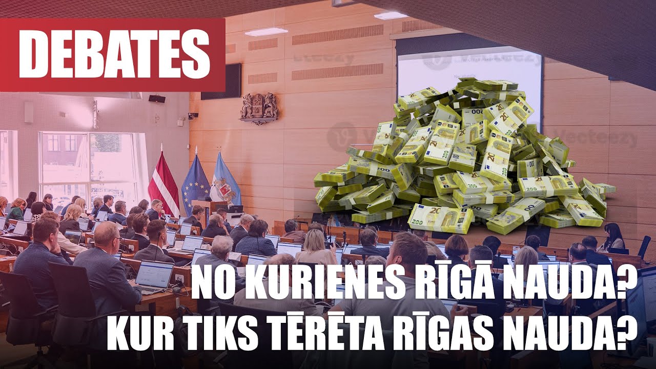 No kurienes Rīgā nauda? / Kur tiks tērēta Rīgas nauda? / DEBATES RĪGAS DOMĒ