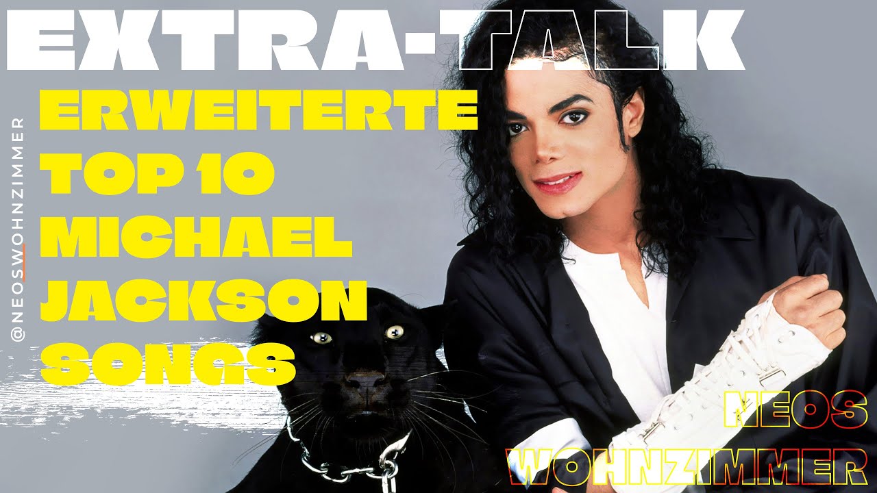 Michael Jackson Songs, die in die TOP 10 gehören - Extra Talk #7 - Neos Wohnzimmer 