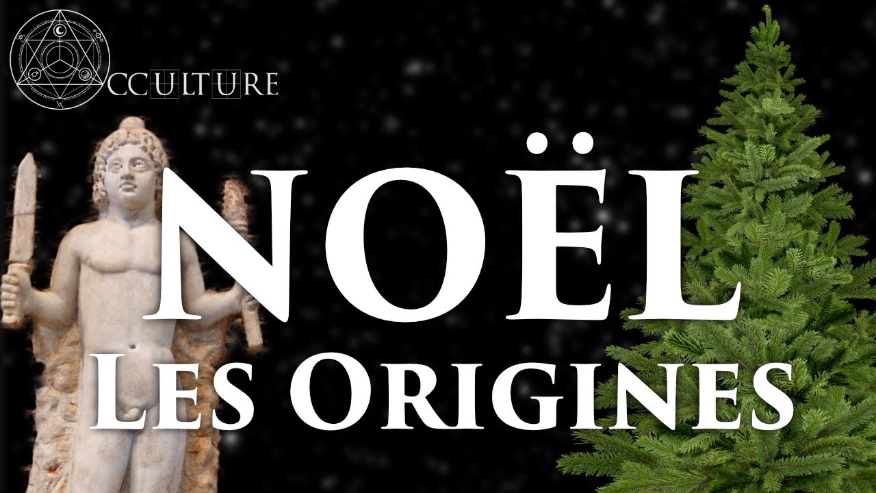 Origines et évolution de Noël 🌲 - Occulture 44