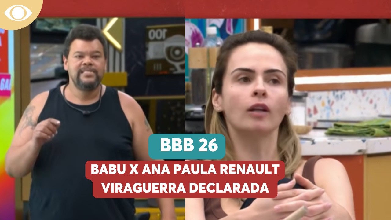 Babu x Ana Paula Renault vira guerra declarada no BBB26; entenda | Melhor da Tarde