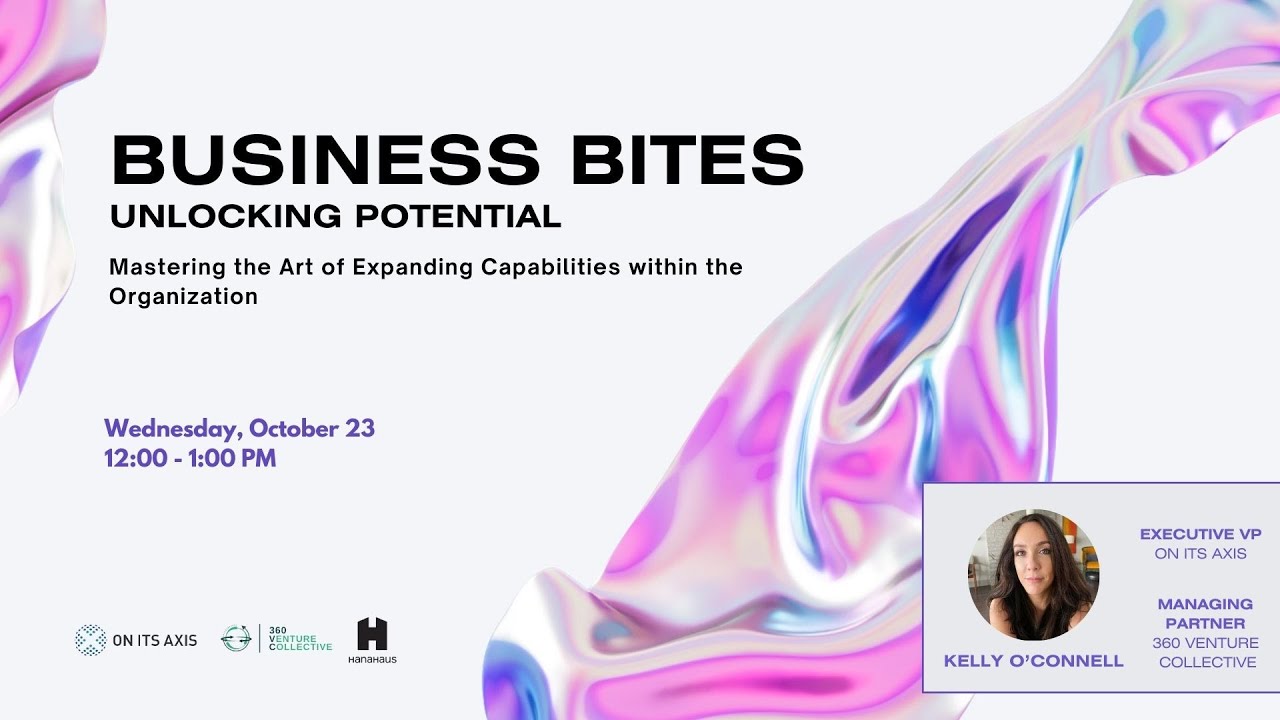 Business Bites: Unlocking Potential Capacity Building for Sustainable Growth