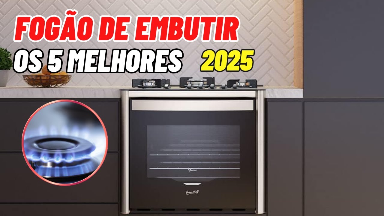 Qual o Melhor Fogão de Embutir | Top 5 Melhores Fogão de Embutir 2025