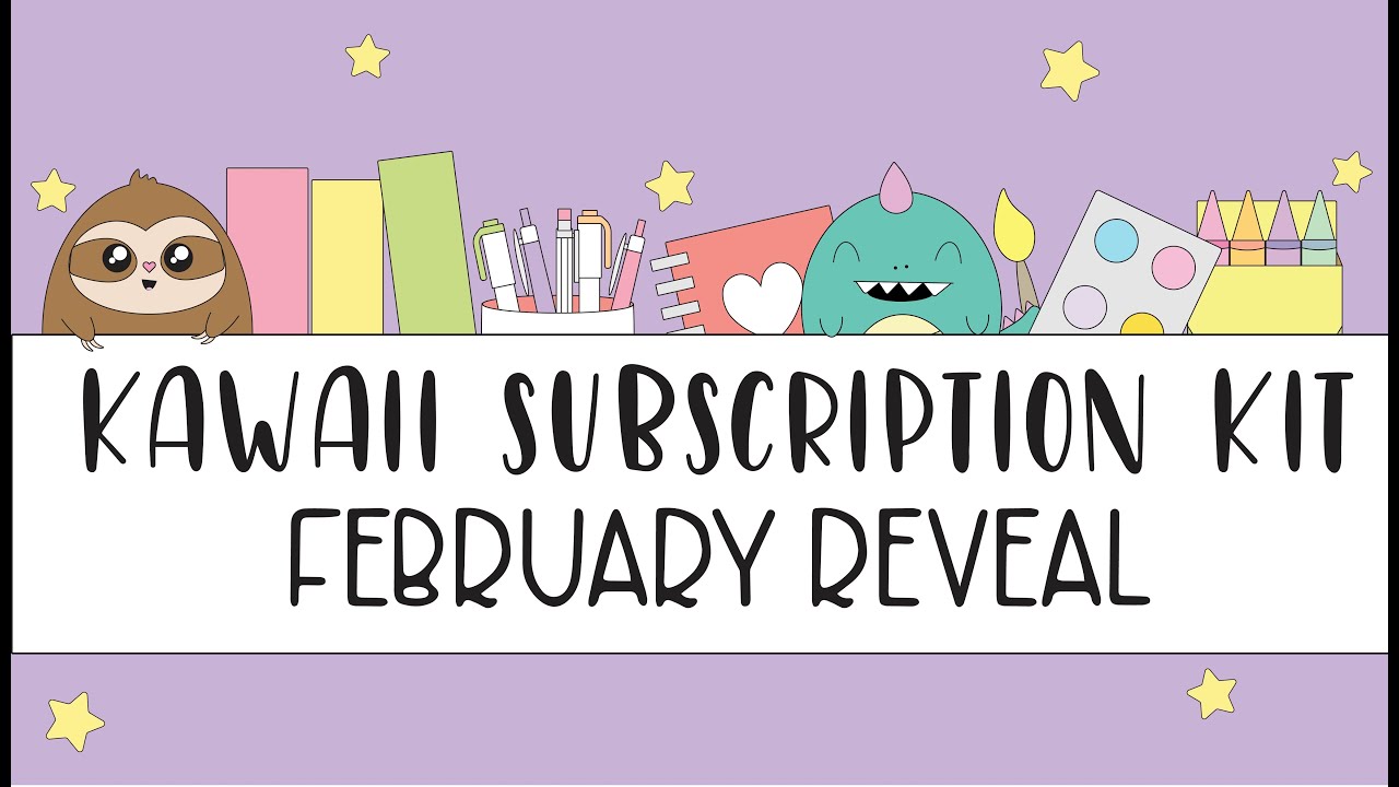 Kawaii Kit Reveal - February