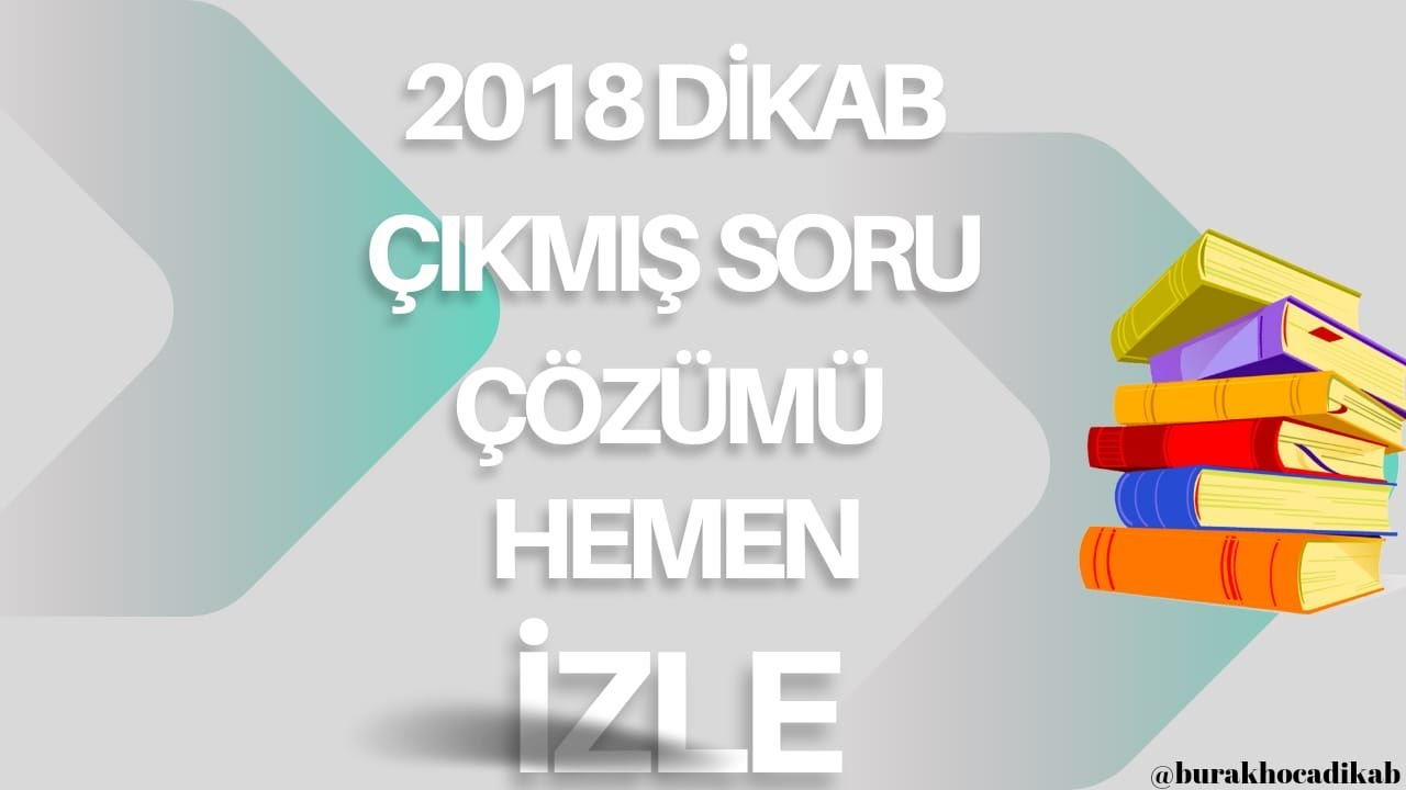 2018 dikab soru çözümü part 1
