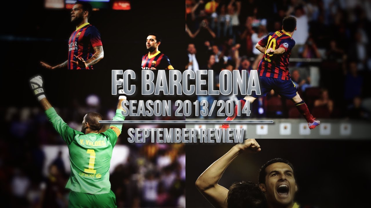FC Barcelona - September Review 2013/2014