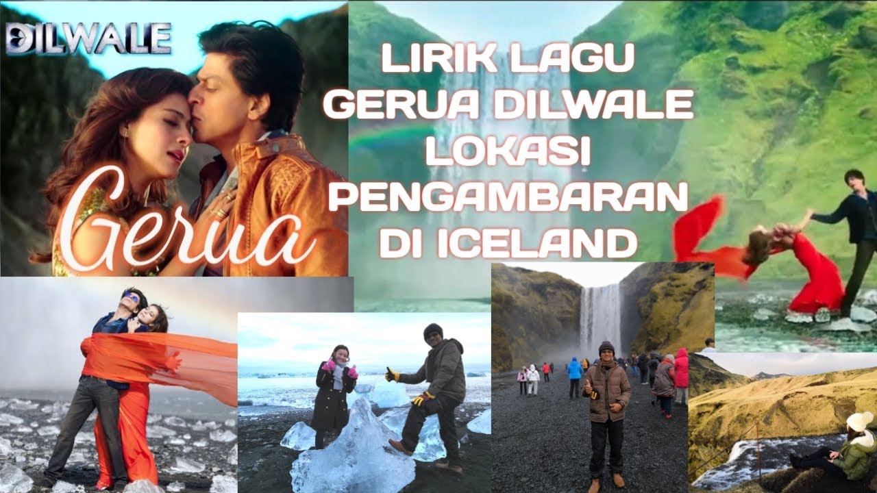 VIDEO MUZIK LAGU POPULAR GERUA DILWALE DAN LIRIK DI LOKASI PENGAMBARAN ICELAND