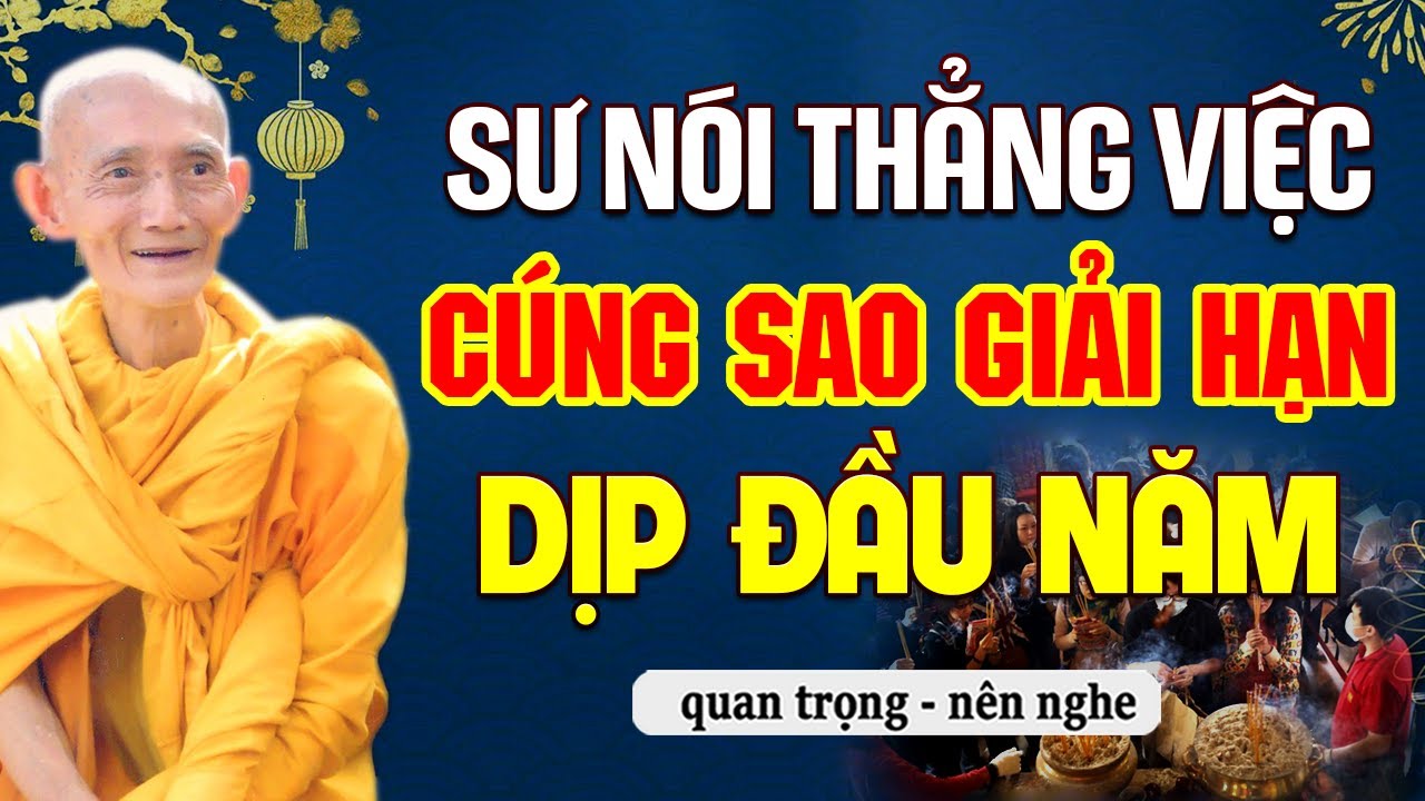 Sư Nói Thẳng Việc Cúng Sao Giải Hạn Đầu Năm, Nghe Để Khỏi Hiểu Sai | HT. Thích Giác Khang
