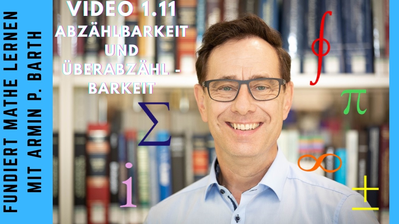 1.11 Abzählbarkeit und Überabzählbarkeit