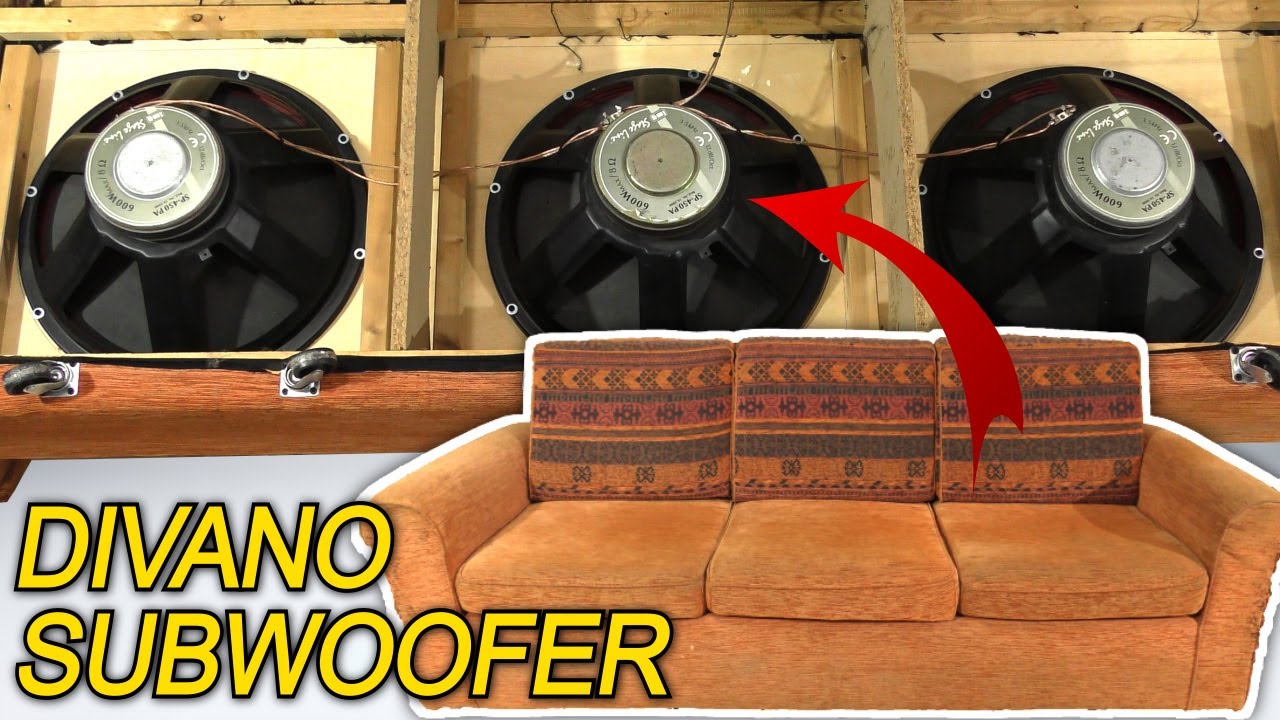 Trasformo un divano di merda in un subwoofer - Feat. @Kaoslaleggenda​