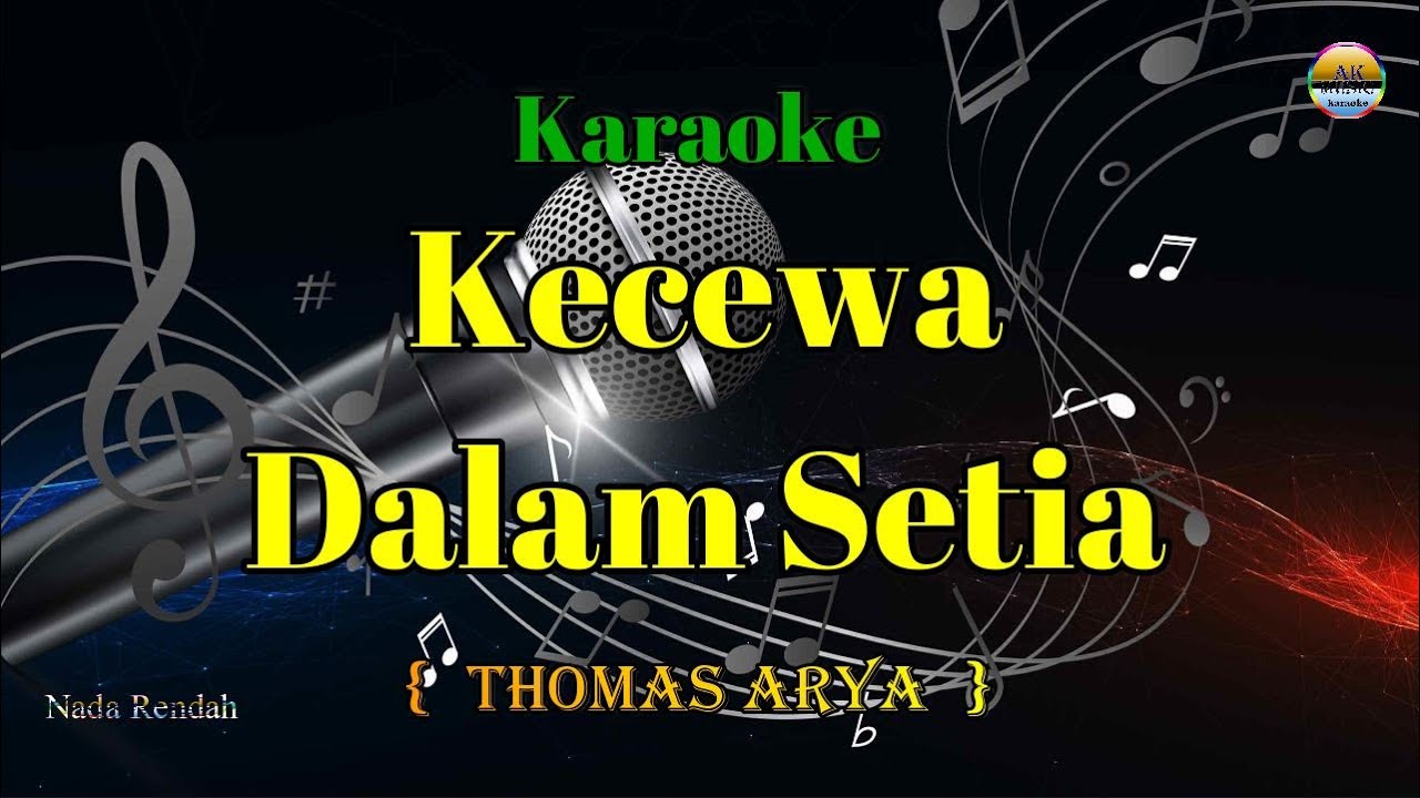 Kecewa Dalam Setia - Thomas Arya - ( Karaoke Version ) - Nada Rendah
