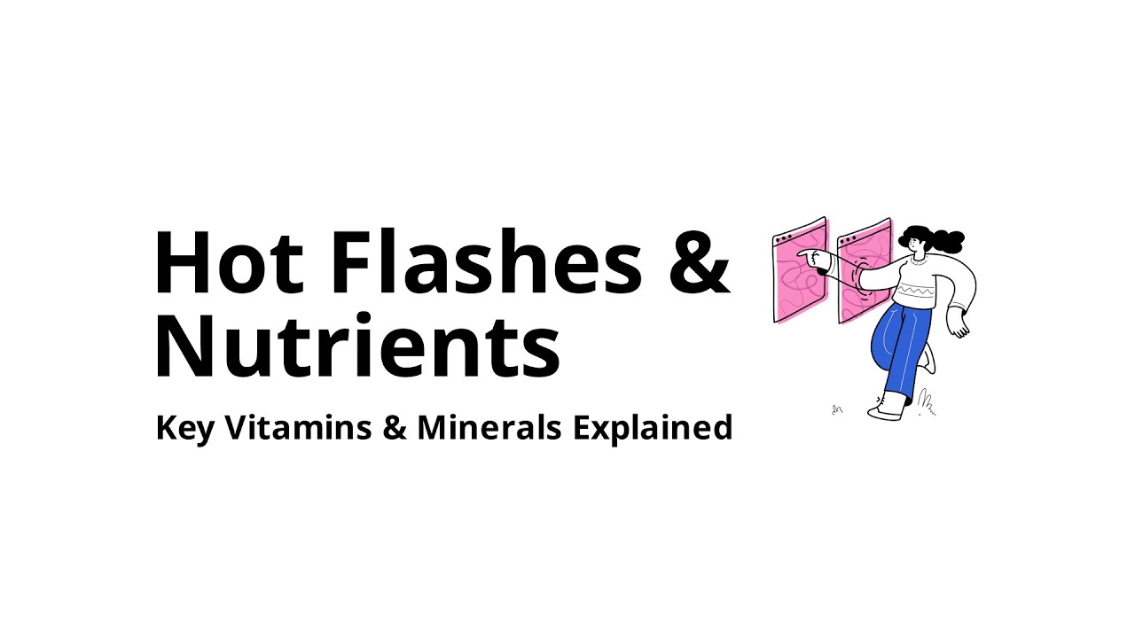 Which vitamins and minerals are most linked to hot flashes (and how to test safely)?