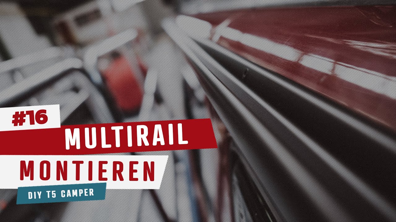 #16 • Multirail von Brandrup montieren | VW T5 Camper Umbau