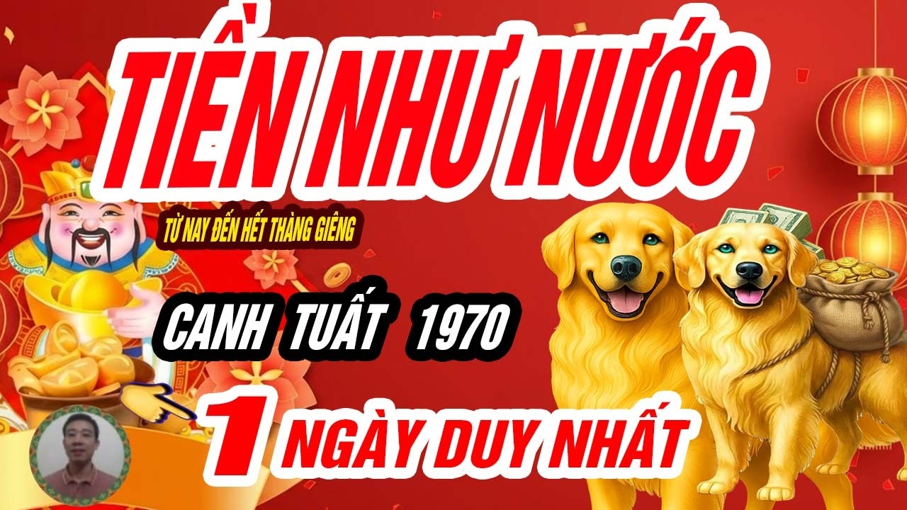 🐕 Nghiệp Cũ Tan Biến! CANH TUẤT 1970 lộ rõ 1 ngày vàng hốt bạc tháng giêng 2026, TIỀN NHƯ NƯỚC