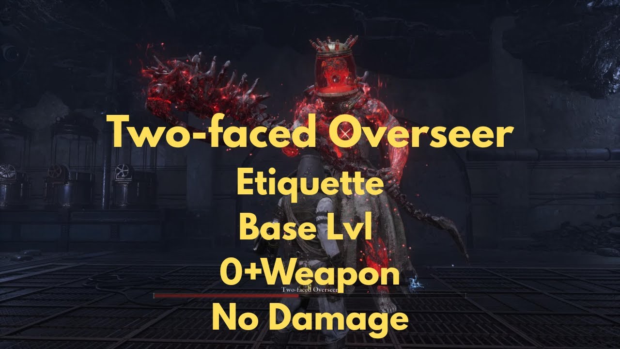 Lies of P Overture - Two-faced Overseer difficulty 5 - Base Lvl/0+Weapon - No Damage - Etiquette