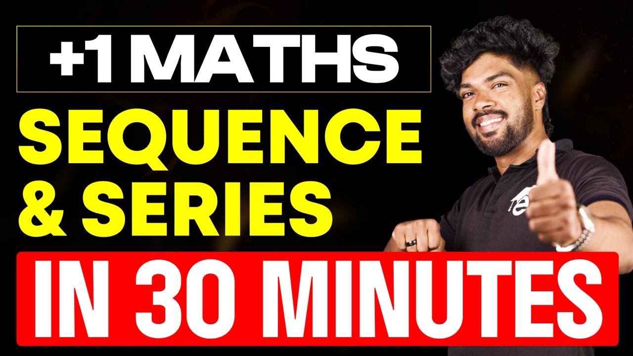 Sequence & Series in 30 Minutes | Plus one Maths | Eduport Plus One