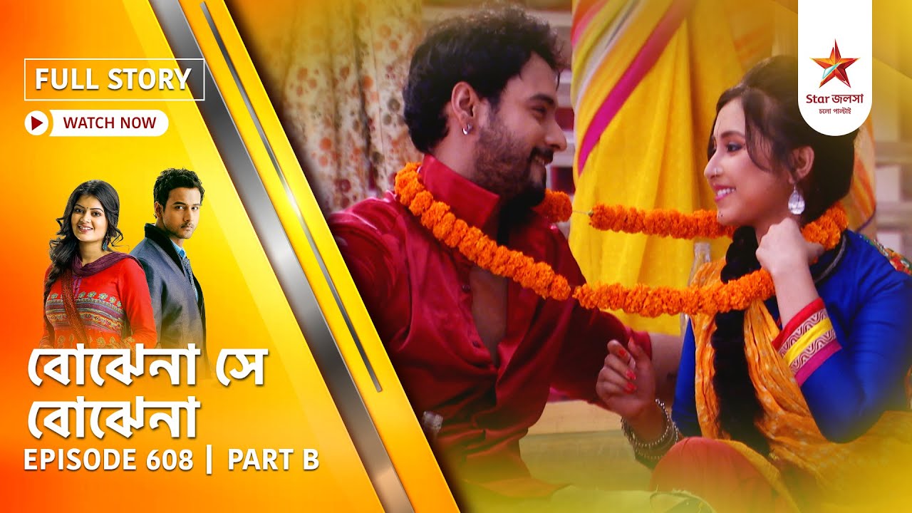 Best of Bojhena Se Bojhena | Episode 608 | Part B