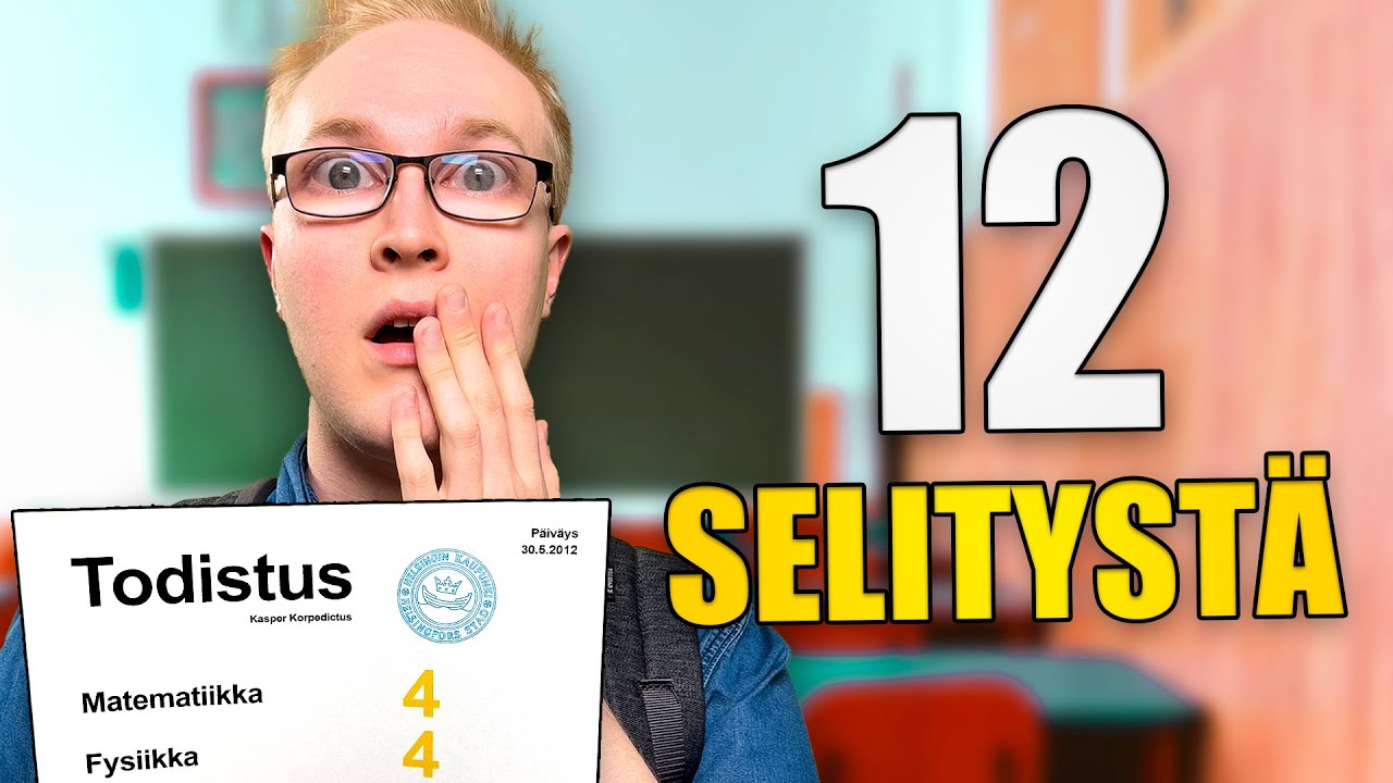 12 SELITYSTÄ HUONOILLE ARVOSANOILLE