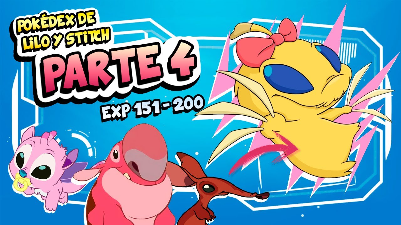 ¡TODOS los EXPERIMENTOS! POKEDEX de LILO Y STITCH 😱 PARTE 4