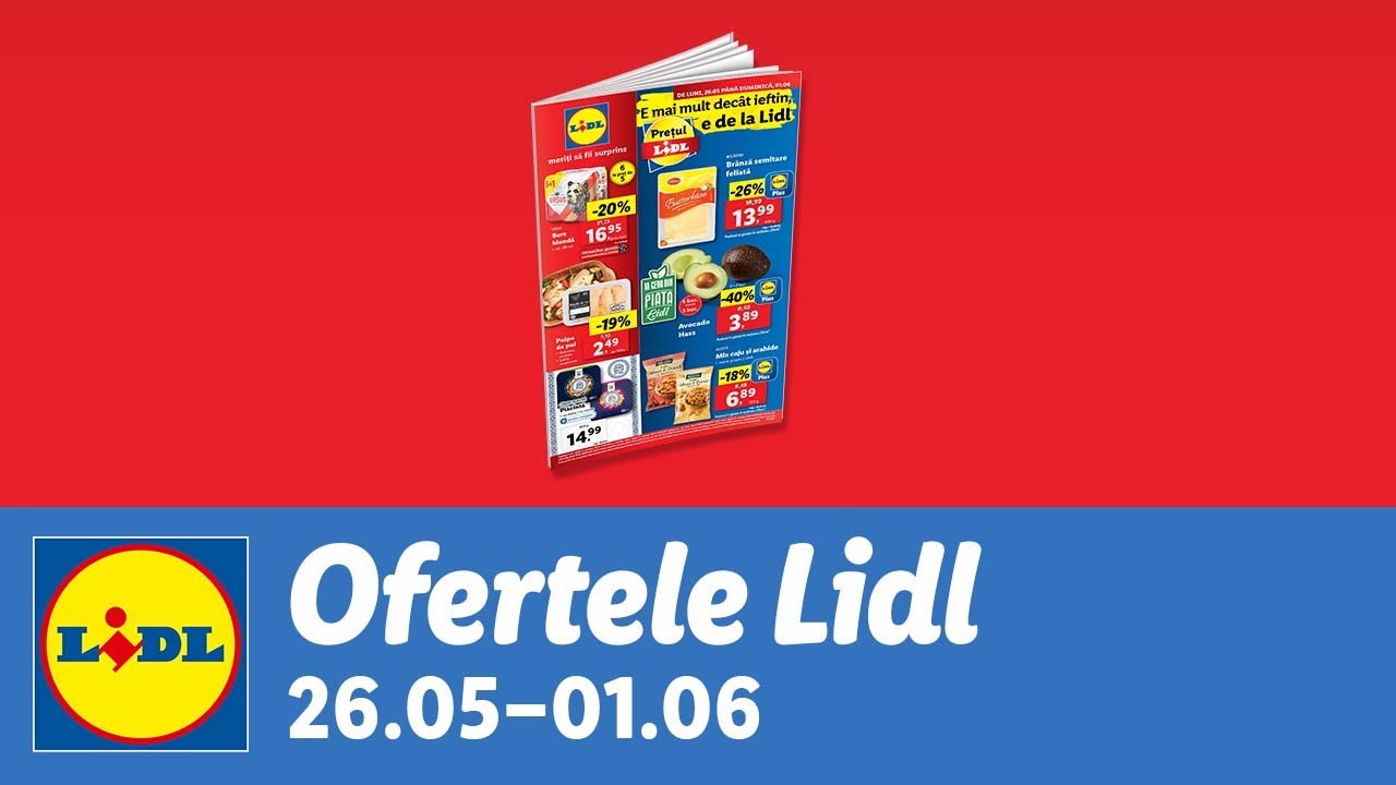 Ofertele saptamanii la Lidl • 26 mai - 1 iunie 2025