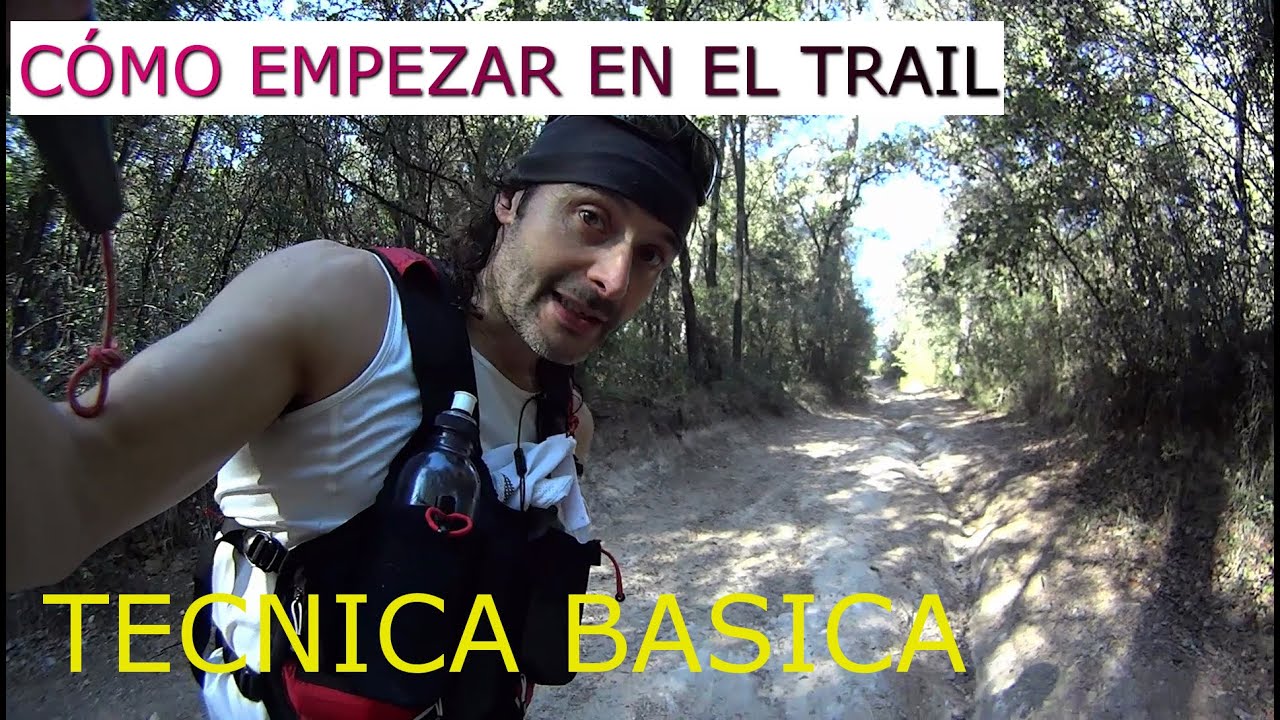 EMPEZAR EN EL TRAIL RUNNING - TECNICA BASICA #1