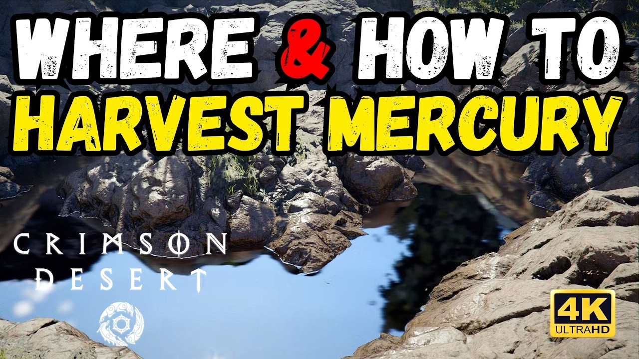Getting Mercury in Crimson Desert - Complete Harvesting Tutorial