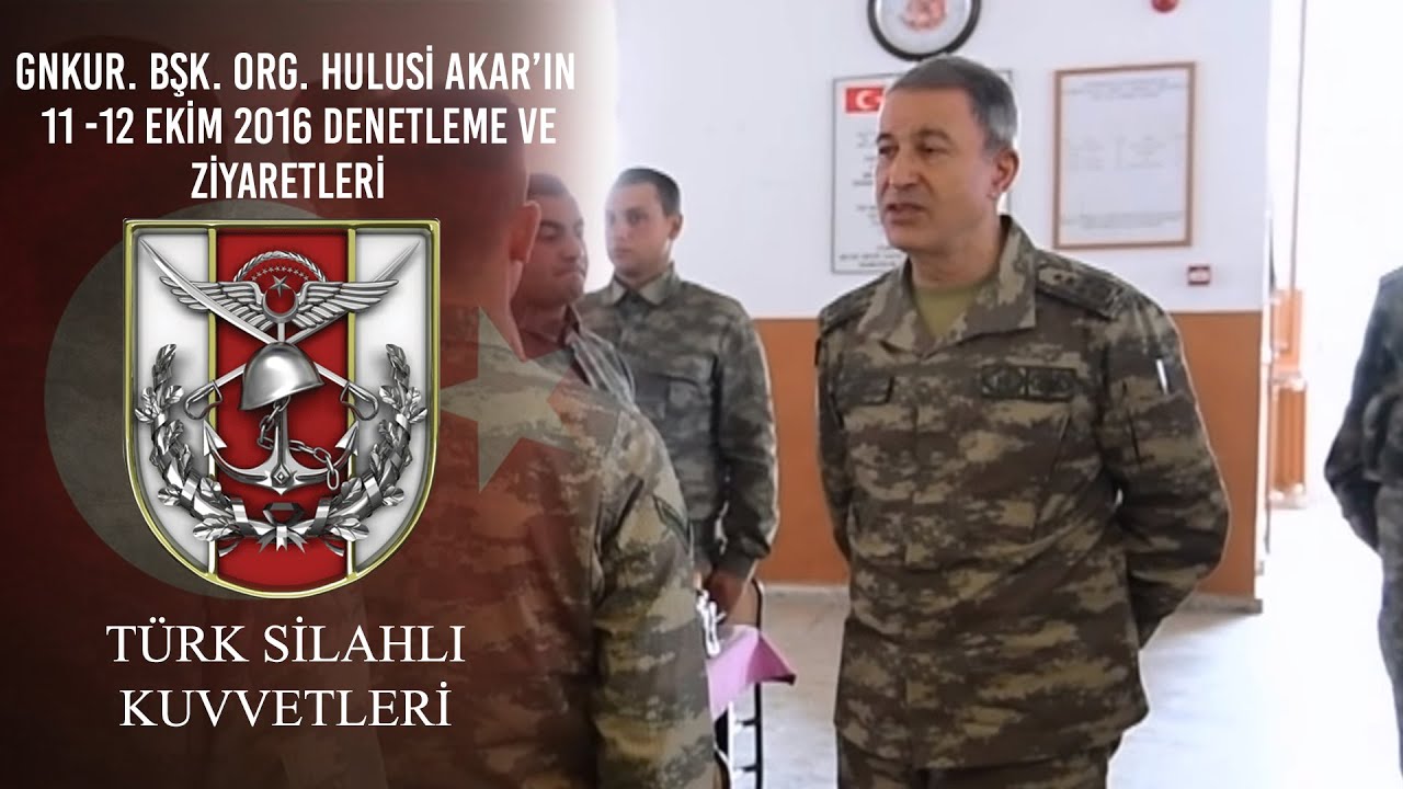Genelkurmay Başkanı Orgeneral Hulusi AKAR'ın 11 -12 Ekim 2016 Denetleme Ve Ziyaretleri