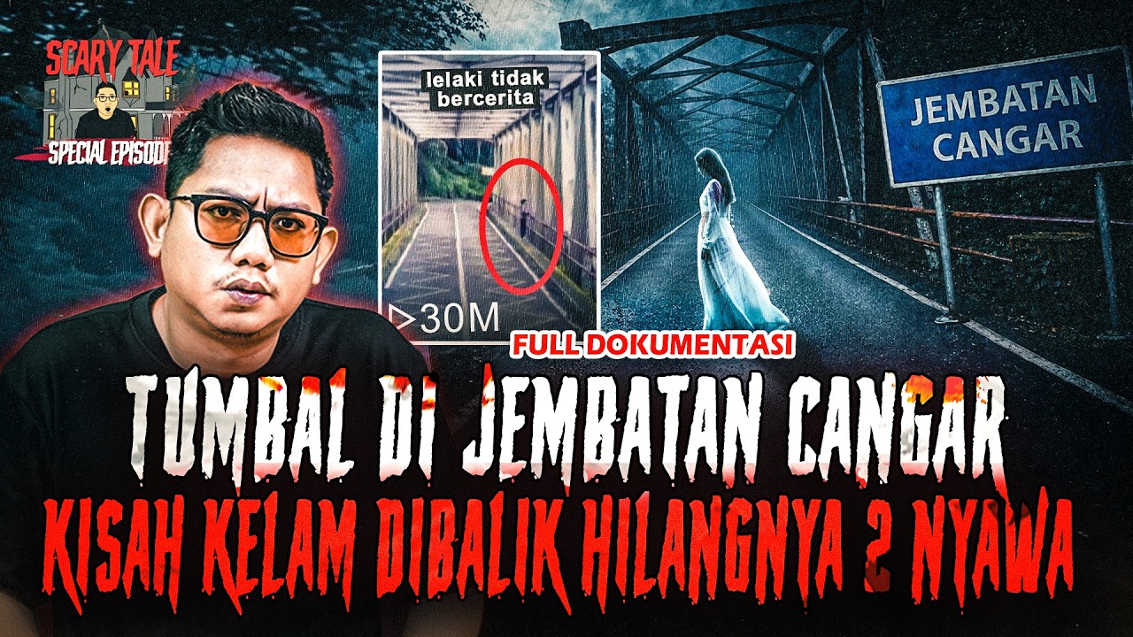 ADA TUMBAL DI JEMBATAN CANGAR?? KISAH KELAM DI JEMBATAN CANGAR : LELAKI TIDAK BERCERITA  #SCARYTALE