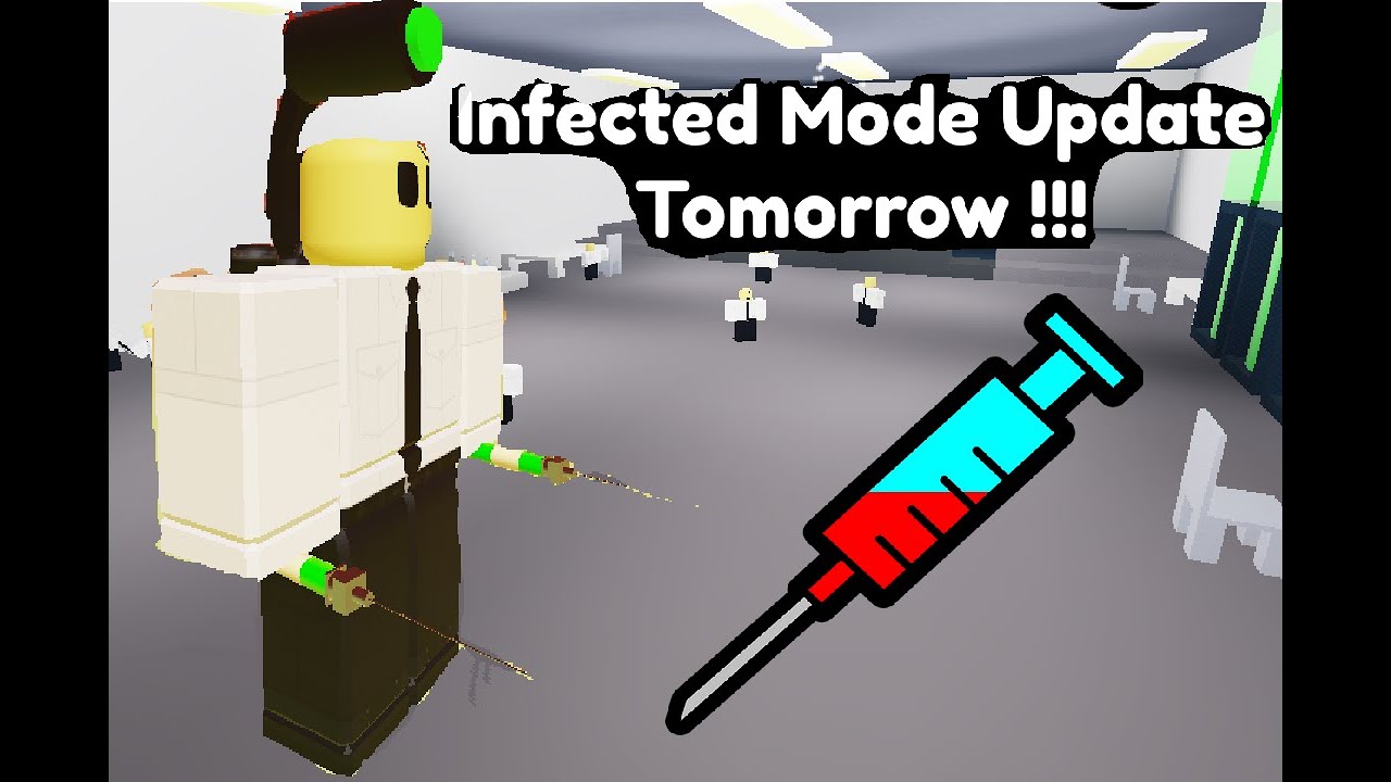 INFECTED MODE UPDATE TOMORROW !!!