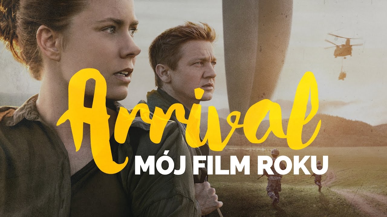 Arrival / Nowy początek - mój film roku