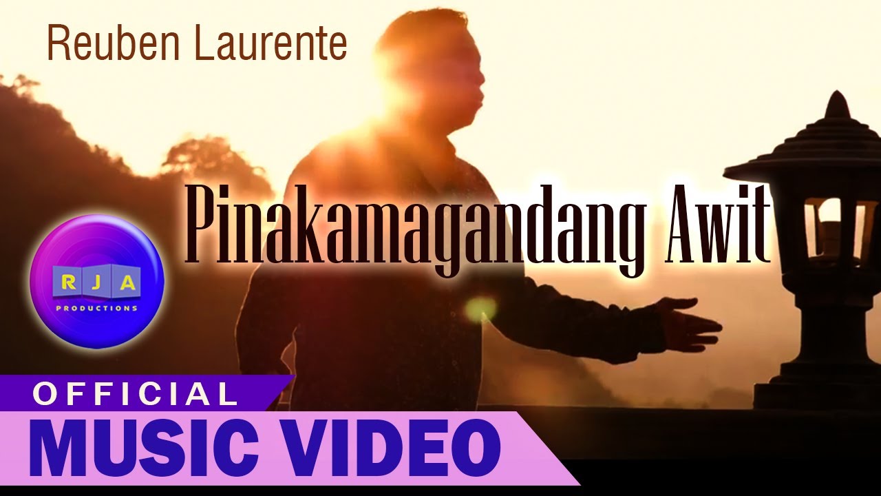 Pinakamagandang Awit by Reuben Laurente ( Official Music Video )