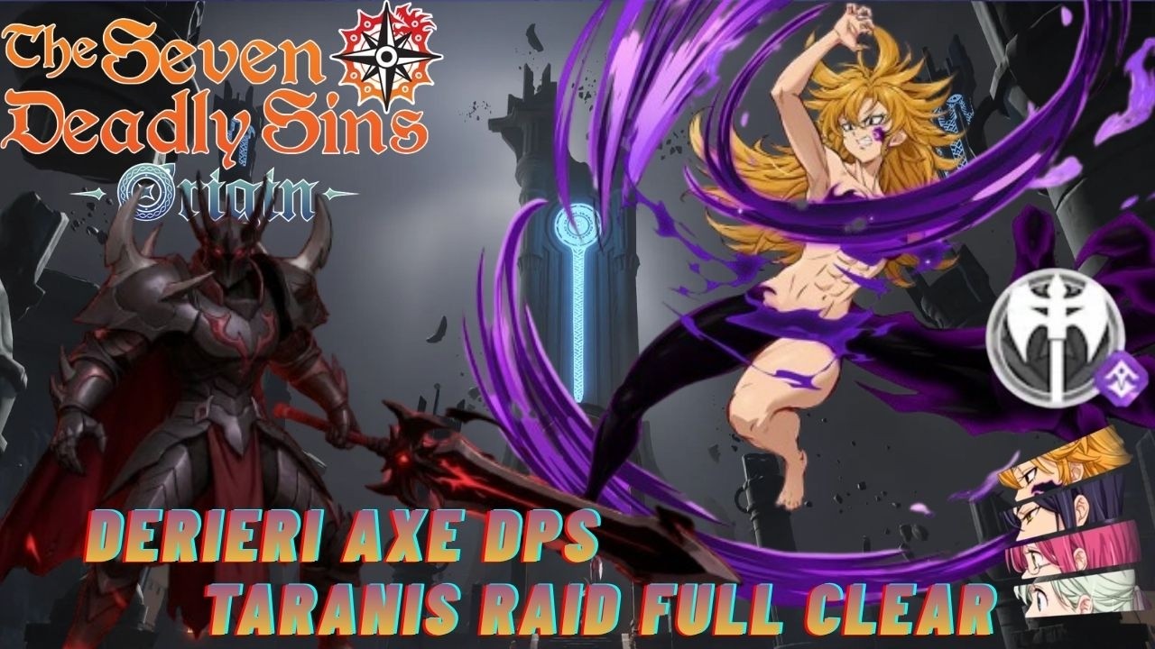 P6 Derieri Axe DPS - Taranis Raid Abyss All Bosses Full Clear Seven Deadly Sins Origin PS5 Gameplay
