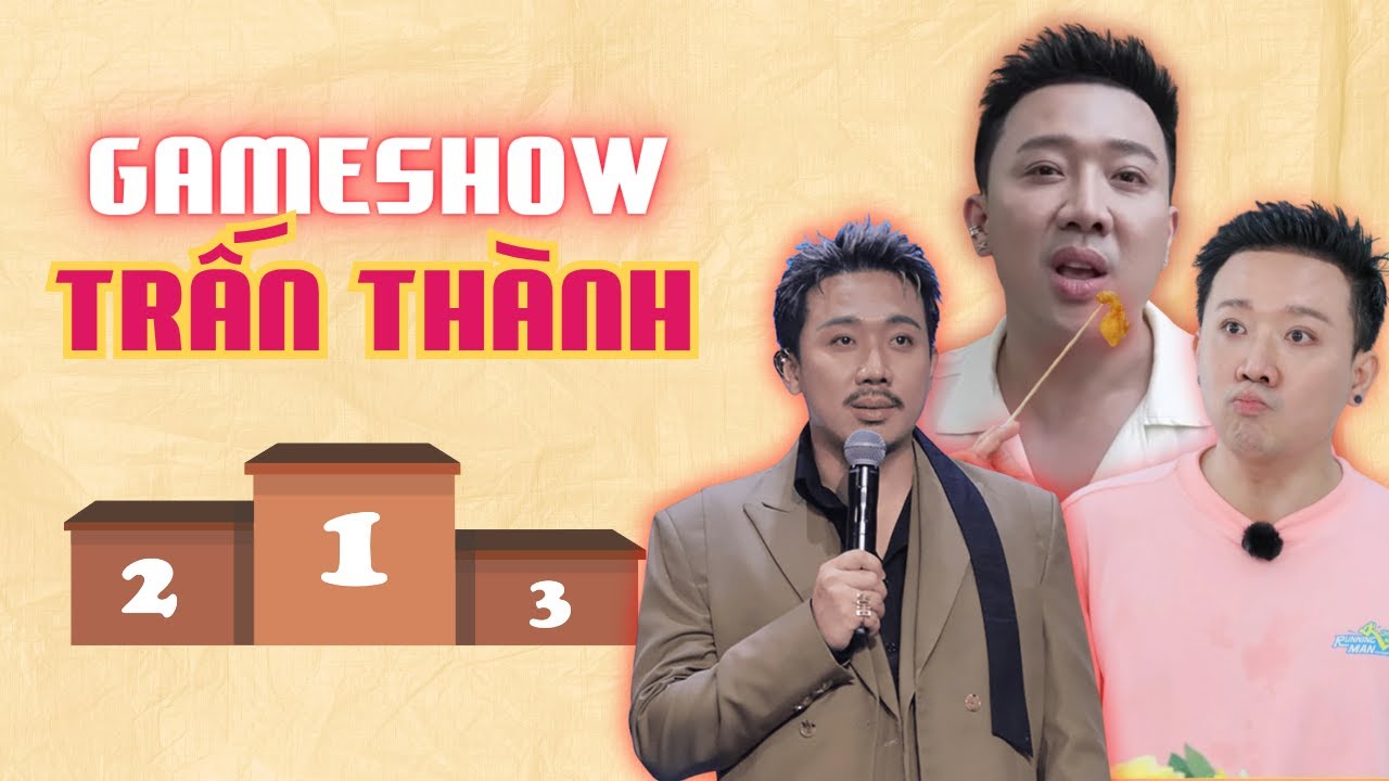 Xếp Hạng Tất Cả Gameshow Của Trấn Th&agrave;nh