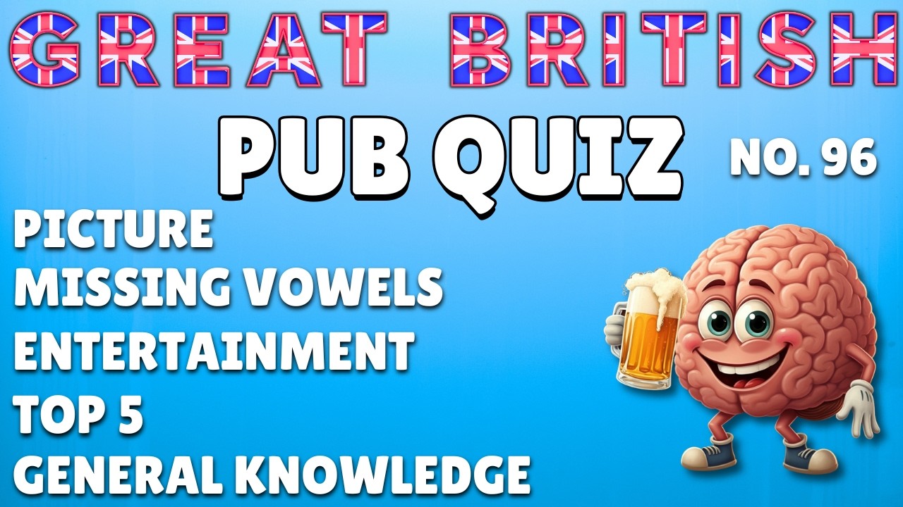 Great British Pub Quiz: Picture Round, Missing Vowels, Entertainment, Top 5 & General Knowledge #96