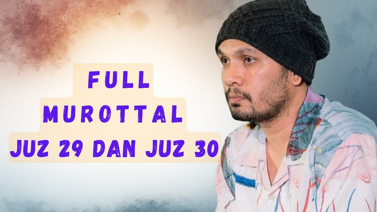 MUROTTAL FULL JUZ 29 DAN JUZ 30 - HANAN ATTAKI - ARAB DAN TERJEMAHAN - MUROTTAL PENGANTAR TIDUR