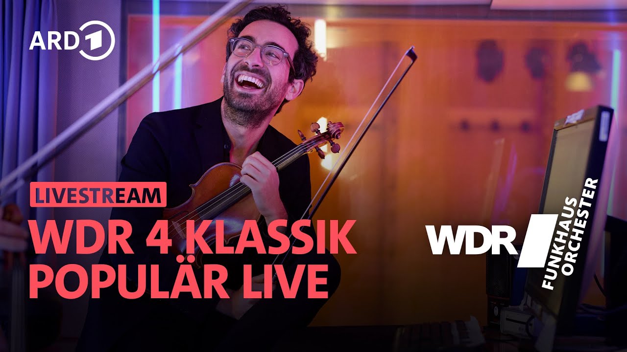 LIVE: WDR 4 Klassik Populär Live I WDR Funkhausorchester