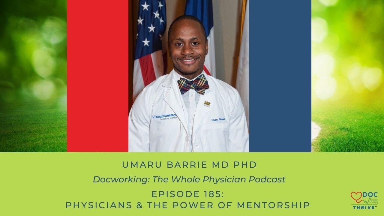EDITOR'S PICK: Dr. Umaru Barrie on the Power of Physician Mentorship
