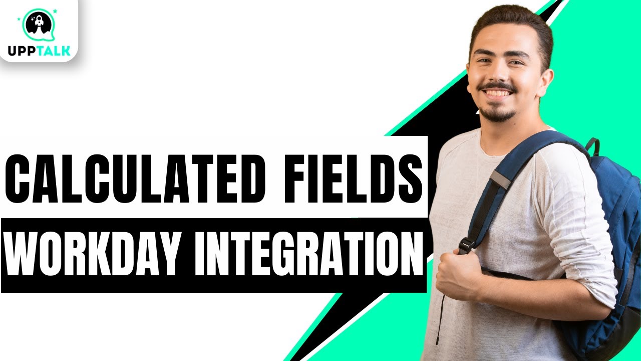 Calculated Fields | Workday Integration Training Videos | Workday Integration Tutorial | Upptalk