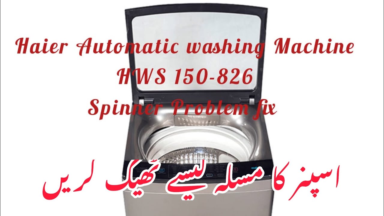 Haier Automatic washing machine spin problem fix