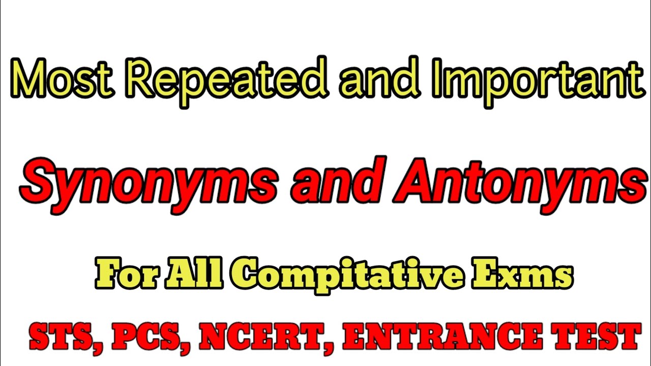 most repeated synonyms and antonyms|antonyms and synonyms quiz|nts/pcs/ntert/sts